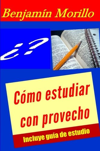 Cómo Estudiar con Provecho. (Spanish Edition)