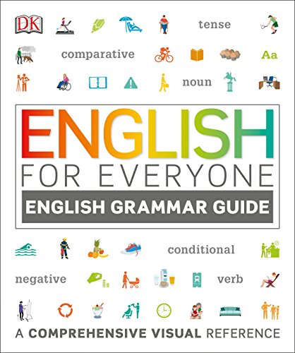 English for Everyone: English Grammar Guide: An ESL Beginner Reference Guide to English Grammar Rules